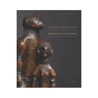 Empreintes d'Afrique : l'art tribal au fil des fleuves. African impressions
