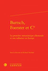 Bartsch, Foerster et Cie : la première romanistique allemande et son influence en Europe