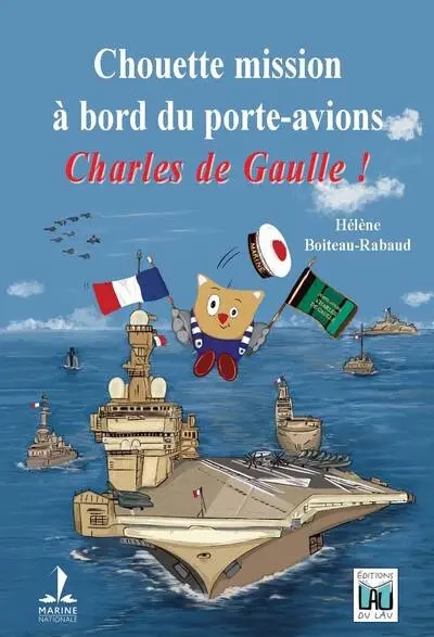 Chouette mission à bord du porte-avions Charles de Gaulle ! : roman jeunesse