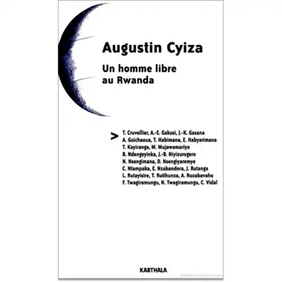 Augustin Cyiza : un homme libre au Rwanda