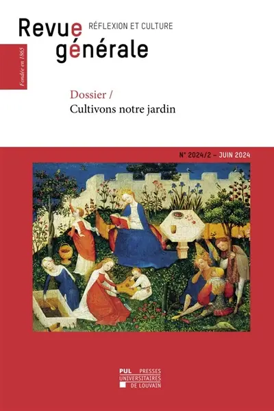 Revue générale : réflexion et culture, n° 2 (2024). Cultivons notre jardin