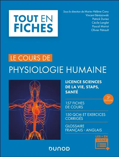 Le cours de physiologie humaine : licence sciences de la vie, STAPS, santé : 157 fiches de cours, 150 QCM et exercices corrigés, glossaire français-anglais