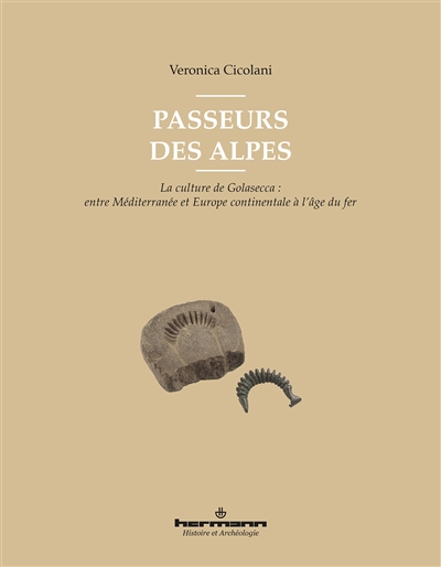 Passeurs des Alpes : la culture de Golasecca : entre Méditerranée et Europe continentale à l'âge du fer