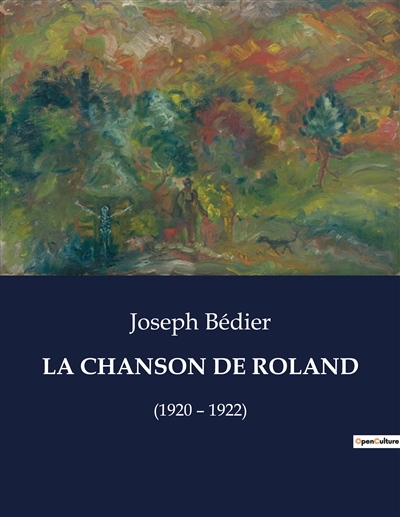 LA CHANSON DE ROLAND : (1920 – 1922)