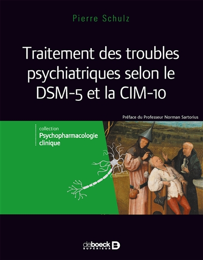 Psychopharmacologie clinique. Vol. 3. Traitement des troubles psychiatriques selon le DSM-5 et le CIM-10