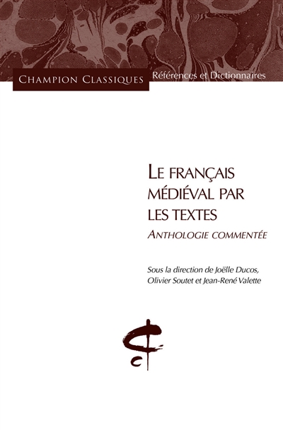 Le français médiéval par les textes : anthologie commentée