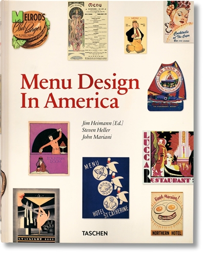 Menu design in America, 1850-1985 : a visual and culinary history of graphic styles and design, 1850-1985