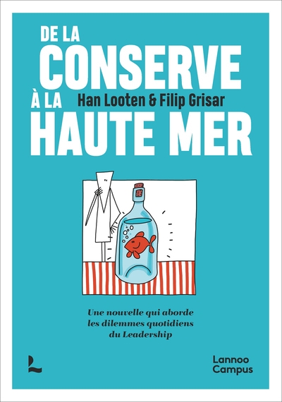 De la conserve à la haute mer : une nouvelle qui aborde les dilemmes quotidiens du leadership