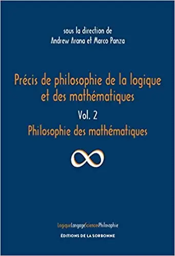 Précis de philosophie de la logique et des mathématiques. Vol. 2. Philosophie des mathématiques