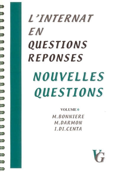 L'internat en questions réponses. Vol. 0. Nouvelles questions
