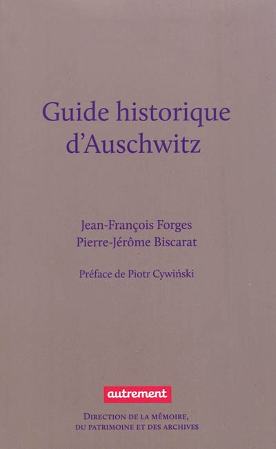 Guide historique d'Auschwitz : et des traces juives de Cracovie