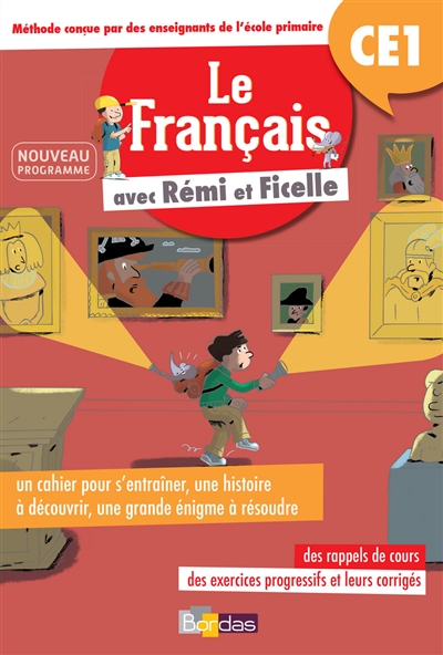 Le français avec Rémi et Ficelle : CE1 : nouveau programme