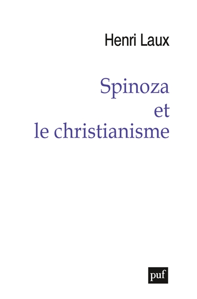 Spinoza et le christianisme - Henri Laux