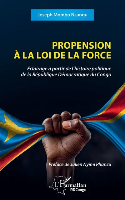 Propension à la loi de la force : éclairage à partir de l'histoire politique de la République démocratique du Congo