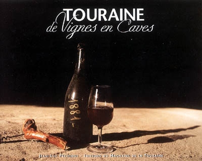 Touraine : de vignes en caves