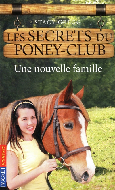 Les secrets du poney club. Vol. 2. Une nouvelle famille