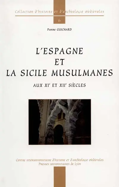 L'Espagne et la Sicile musulmanes, XIe-XIIe siècles