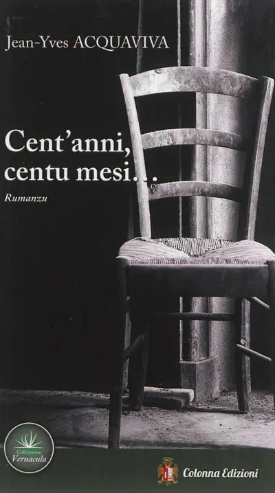 Cent'anni, centu mesi... : rumanzu