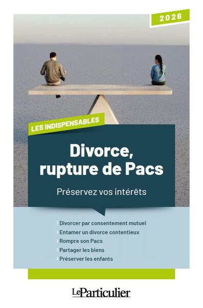 Divorce, rupture de Pacs :...