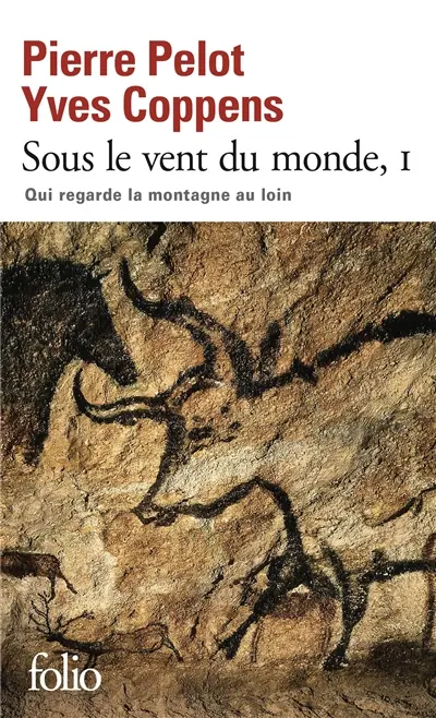 Sous le vent du monde. Vol. 1. Qui regarde la montagne au loin