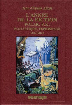 L'année de la fiction 1997 : polar, S.-F., fantastique, espionnage, bibliographie critique courante de l'autre littérature