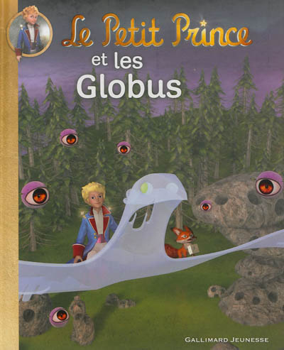 Le Petit Prince. Vol. 5. Le Petit Prince et les Globus