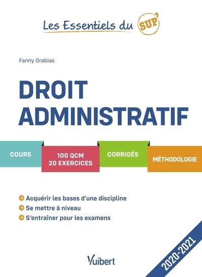 Droit administratif : cours, 100 QCM, 20 exercices, corrigés, méthodologie : 2020-2021