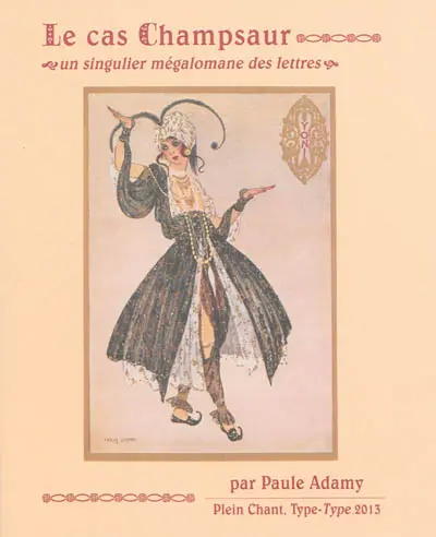 Le cas Champsaur : un singulier mégalomane des lettres