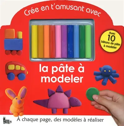 Crée en t'amusant avec la pâte à modeler