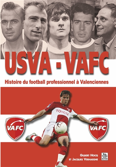 De l'USVA au VAFC : histoire du football professionnel à Valenciennes