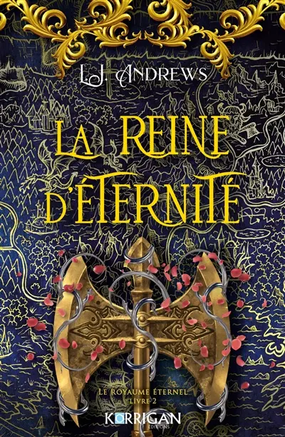 Le royaume éternel. Vol. 2. La reine d'éternité