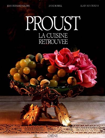 Proust : la cuisine retrouvée
