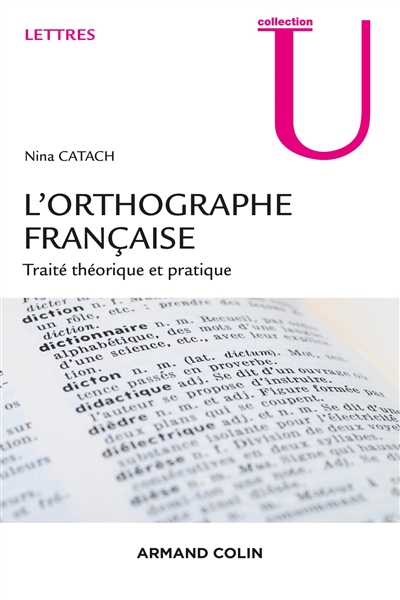 L'orthographe française : traité théorique et pratique avec des travaux d'application et leurs corrigés