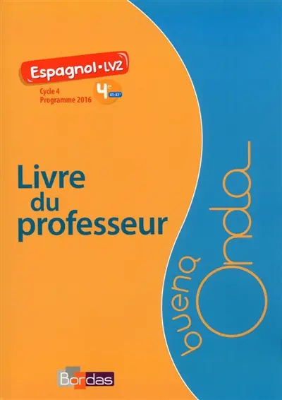 Buena onda, espagnol LV2 4e, cycle 4, A1-A1+ : livre du professeur : programme 2016