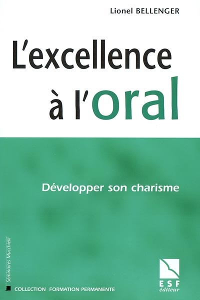 L'excellence à l'oral : développer son charisme