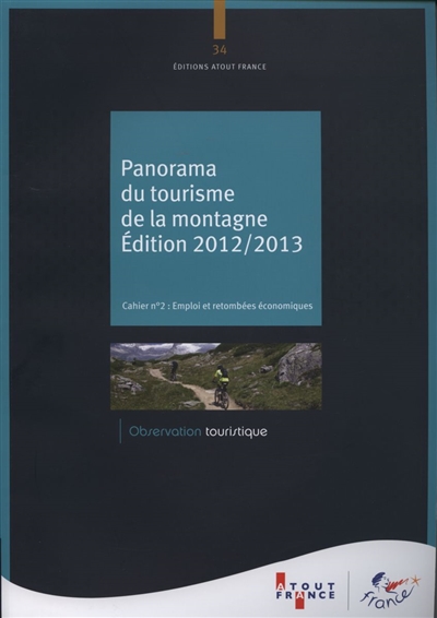 Panorama du tourisme de la montagne 2012-2013 : emploi et retombées économiques