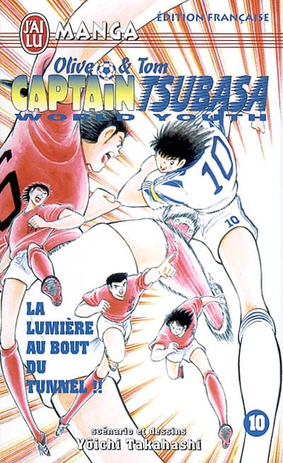 Captain Tsubasa world youth : Olive et Tom. Vol. 10. La lumière au bout du tunnel !