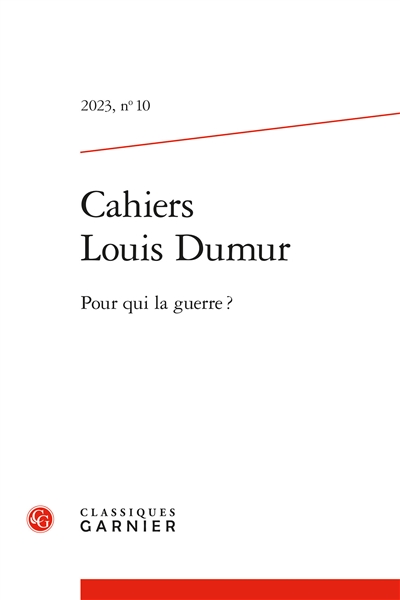 Cahiers Louis Dumur, n° 10. Pour qui la guerre ?