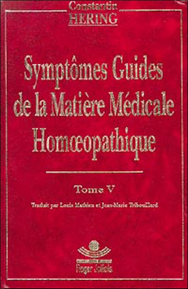 Symptômes guides de la matière médicale homéopathique. Vol. 5