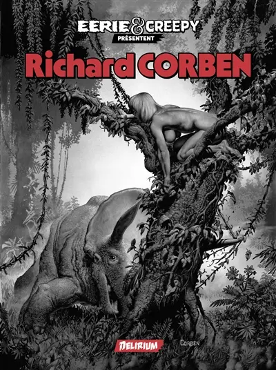 Eerie et Creepy : intégrale Richard Corben