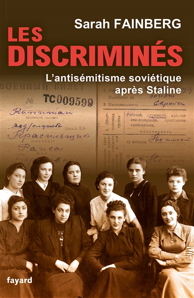 Les discriminés : l'antisémitisme soviétique après Staline
