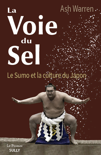 la voie du sel : le sumo et la culture du japon