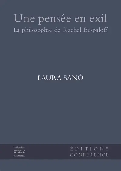Une pensée en exil : la philosophie de Rachel Bespaloff
