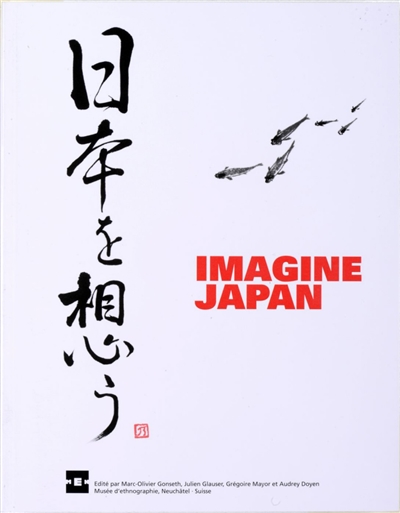 Imagine Japan : exposition au Musée d'ethnographie de Neuchâtel, du 20 juin 2014 au 19 avril 2015