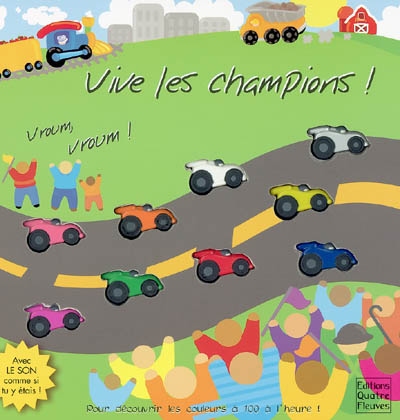 Vive les champions ! : vroum, vroum !