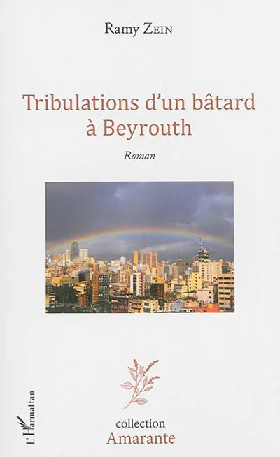 Tribulations d'un bâtard à Beyrouth