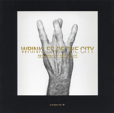 The wrinkles of the city. Des rides et des villes