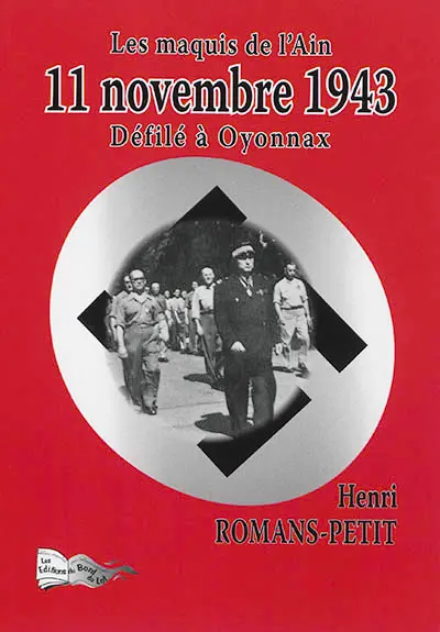 11 novembre 1943 : les maquis de l'Ain, défilé à Oyonnax : témoignage