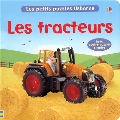 Les tracteurs : avec quatre puzzles simples