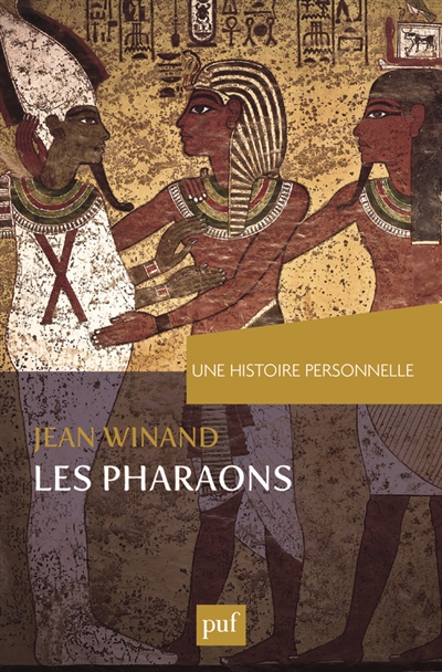 Une histoire personnelle des pharaons
